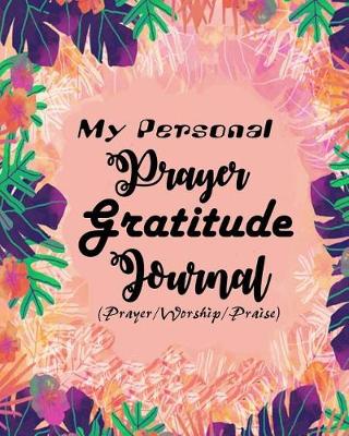 Book cover for My Personal Prayer Gratitude Journal