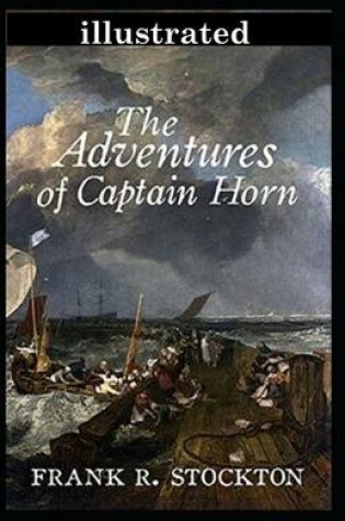 Cover of The Adventures of Captain Horn Illustrated