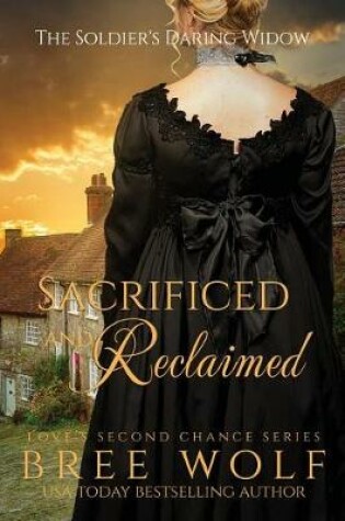 Cover of Sacrificed & Reclaimed - The Soldier's Daring Widow (Bonus Novella) (#8 Love's Second Chance Series)