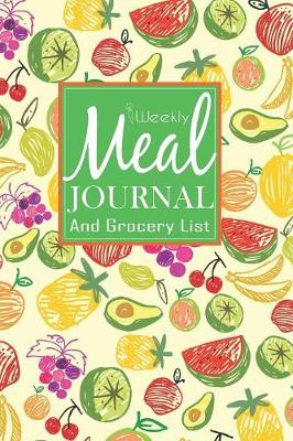 Book cover for Weekly Meal Journal And Grocery List