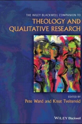 Cover of The Wiley Blackwell Companion to Theology and Qual itative Research