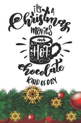 Book cover for Christmas Movies and Hot Chocolate Day Notebook