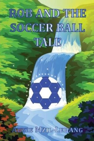 Cover of Rob and the Soccer Ball Tale