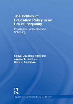 Book cover for The Politics of Education Policy in an Era of Inequality