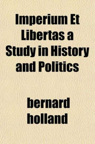 Cover of Imperium Et Libertas a Study in History and Politics