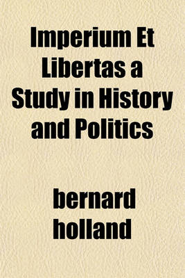 Book cover for Imperium Et Libertas a Study in History and Politics