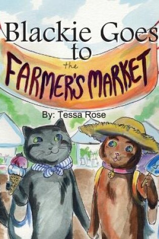 Cover of Blackie Goes to the Farmer's Market