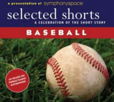 Book cover for Selected Shorts: Baseball