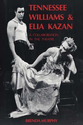 Book cover for Tennessee Williams and Elia Kazan