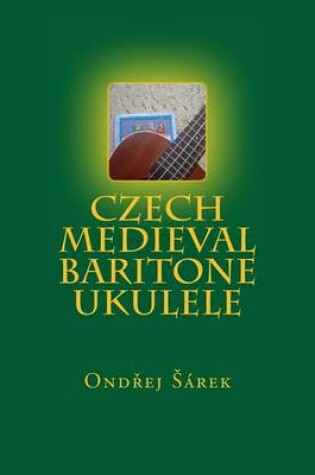 Cover of Czech Medieval Baritone Ukulele
