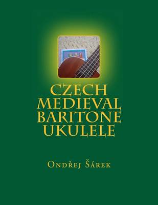 Book cover for Czech Medieval Baritone Ukulele