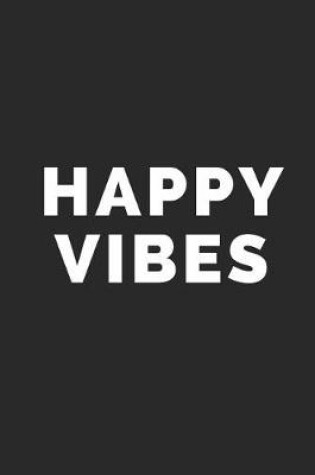 Cover of Happy Vibes