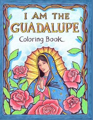 Cover of I AM the Guadalupe Coloring Book