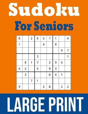 Book cover for Sudoku For Seniors Large Print