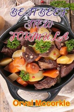 Cover of Best Beef Stew Formula