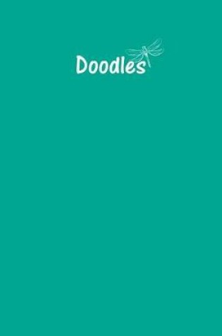 Cover of Doodles Journal - Great for Sketching, Doodling or Planning with Persian Green Cover