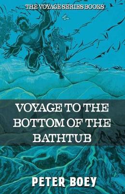 Cover of Voyage To The Bottom Of The Bathtub