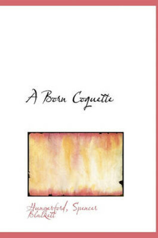 Cover of A Born Coquette