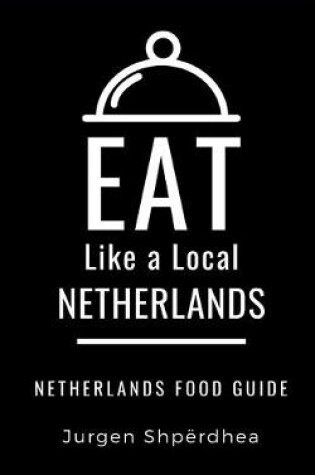 Cover of Eat Like a Local-Netherlands