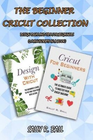 Cover of The Beginner Cricut Collection