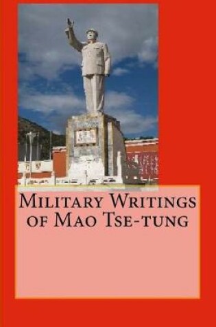 Cover of Military Writings of Mao Tse-Tung