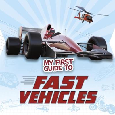 Cover of My First Guide to Fast Vehicles