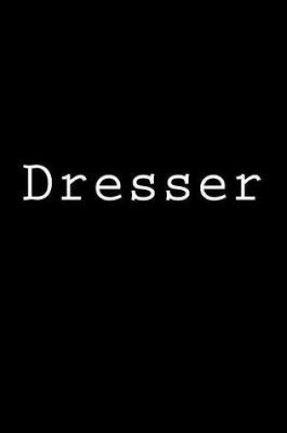 Cover of Dresser