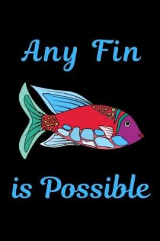 Cover of Any Fin Is Possible