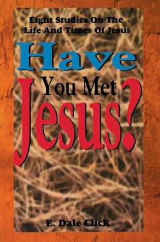 Cover of Have You Met Jesus?