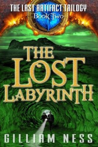 Cover of The Last Artifact - Book Two - The Lost Labyrinth