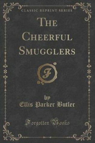 Cover of The Cheerful Smugglers (Classic Reprint)