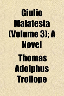 Book cover for Giulio Malatesta (Volume 3); A Novel