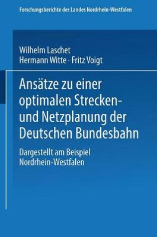 Cover of Anseatze Zu Einer Optimalen Strecken-Und Netzplanung Der Deutschen Bundesbahn-Dargestellt am Beispiel Nordrhein-Westfalen