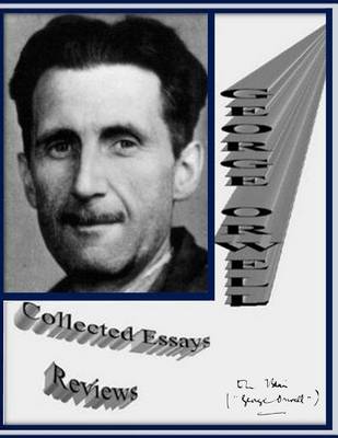 Book cover for Collected Essays - Reviews by George Orwell