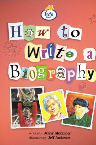 Cover of How to Write a Biography Info Trail Competent Book 3