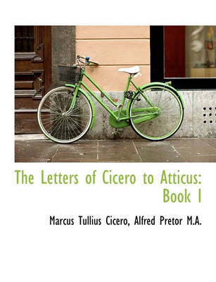 Book cover for The Letters of Cicero to Atticus