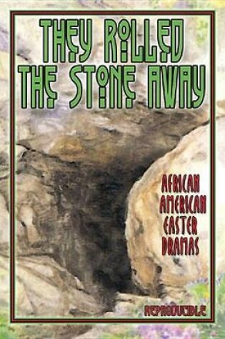Cover of They Rolled the Stone Away