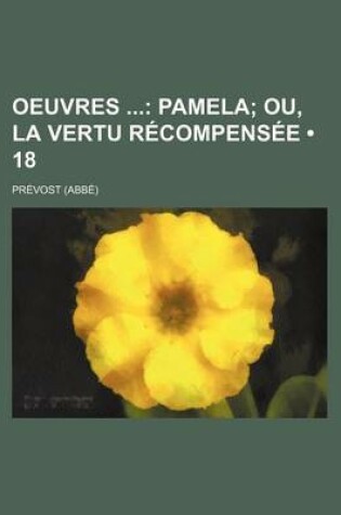 Cover of Oeuvres (18); Pamela Ou, La Vertu Recompensee