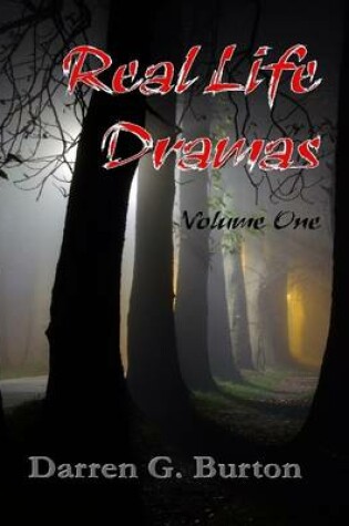 Cover of Real Life Dramas: Volume One