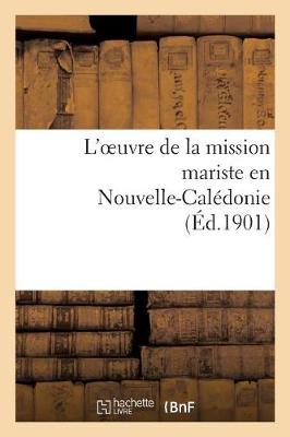 Cover of L'Oeuvre de la Mission Mariste En Nouvelle-Caledonie