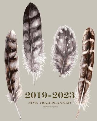 Book cover for 2019-2023 Brown Feathers Five Year Planner