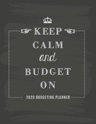 Book cover for Budgeting Planner 2020 Keep Calm and Budget On