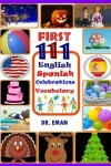 Book cover for First 111 English-Spanish Celebrations Vocabulary