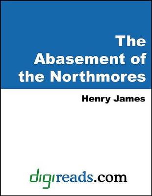 Book cover for The Abasement of the Northmores