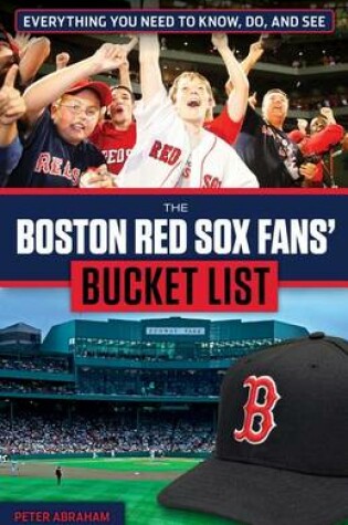 Cover of The Boston Red Sox Fans' Bucket List