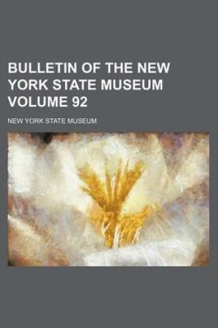 Cover of Bulletin of the New York State Museum Volume 92