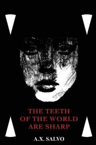 Cover of The Teeth of the World are Sharp