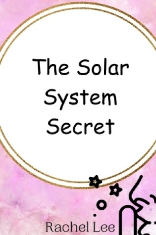 Cover of The Solar System Secret