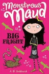 Book cover for Monstrous Maud: Big Fright