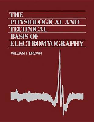 Book cover for Physiological and Technical Basis of Electromyography